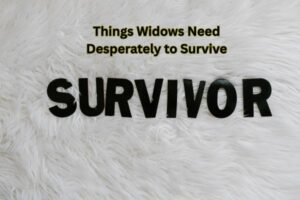 3 Things Widows Need